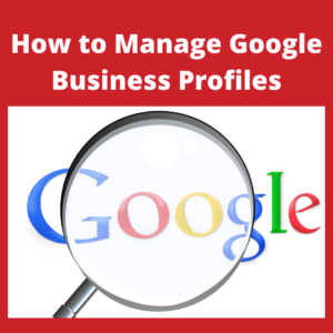 how to manage google business profiles